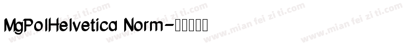MgPolHelvetica Norm字体转换